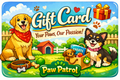Paw Patrol gift card featuring characters Chase, Marshall, and Skye on a colorful background, ideal for young fans.
